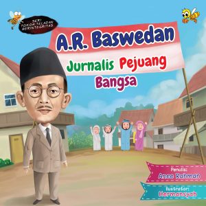 A.R. Baswedan (Jurnalis Pejuang Bangsa)